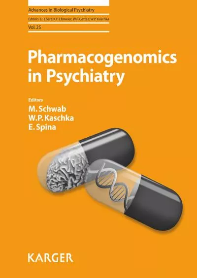 (EBOOK)-Pharmacogenomics in Psychiatry (Advances in Biological Psychiatry Book 25)