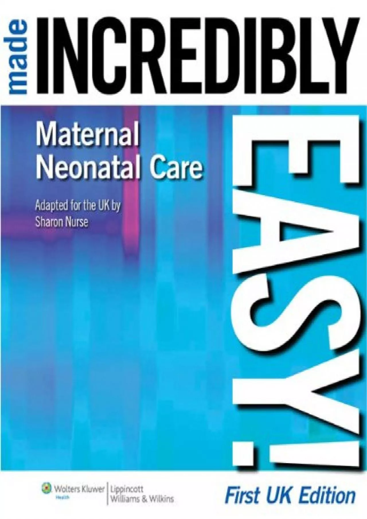 PDF-(BOOK)-Midwifery Made Incredibly Easy!: Uk Edition