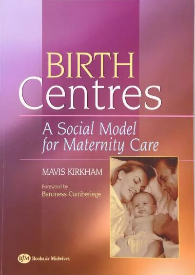 (BOOS)-Birth Centres: A Social Model for Maternity Care