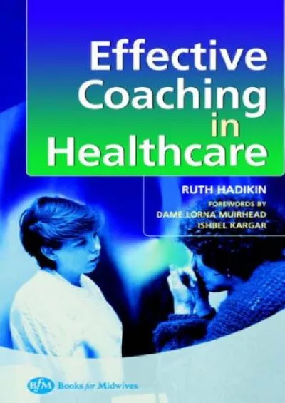 (EBOOK)-Effective Coaching in Healthcare Practice