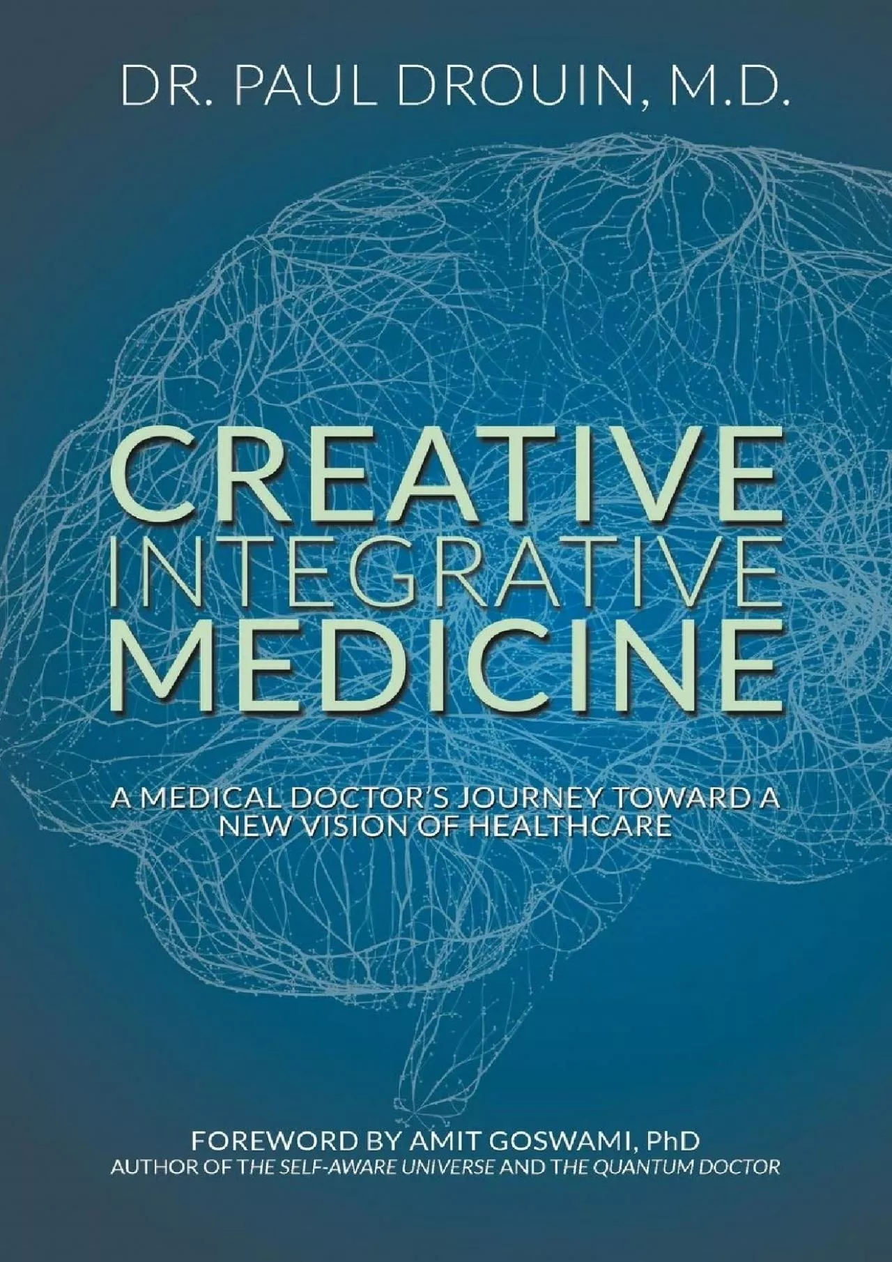 (BOOS)-Creative Integrative Medicine: A Medical Doctor\'s Journey Toward a New Vision