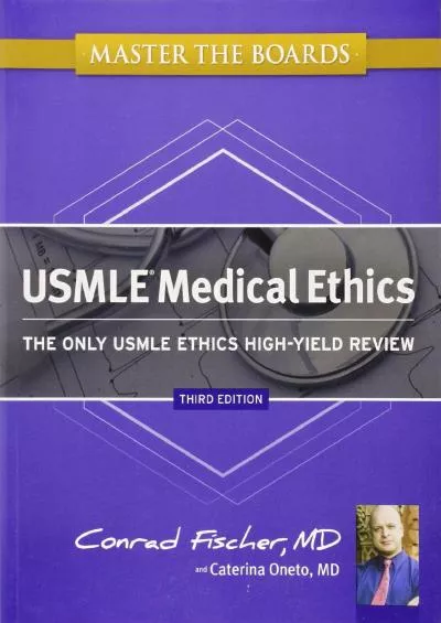 (DOWNLOAD)-Master the Boards USMLE Medical Ethics: The Only USMLE Ethics High-Yield Review