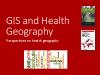 GIS and Health GeographyPerspectives on health geography