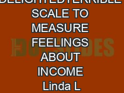 USING THE DELIGHTEDTERRIBLE SCALE TO MEASURE FEELINGS ABOUT INCOME Linda L