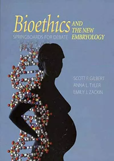 (EBOOK)-Bioethics and the New Embryology: Springboards for Debate