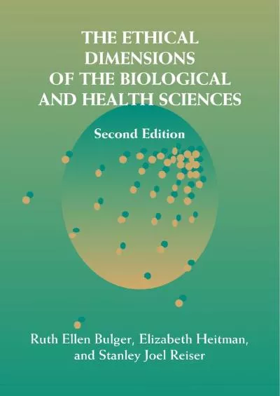 (BOOK)-The Ethical Dimensions of the Biological and Health Sciences