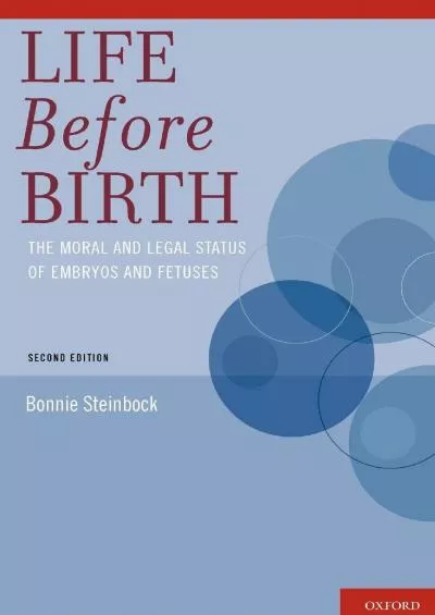 (BOOK)-Life Before Birth: The Moral and Legal Status of Embryos and Fetuses, Second Edition