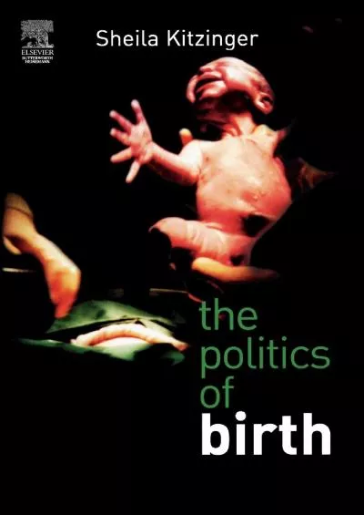 (EBOOK)-The Politics of Birth