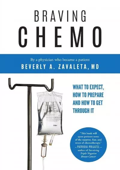 (EBOOK)-Braving Chemo: What to Expect, How to Prepare and How to Get Through It