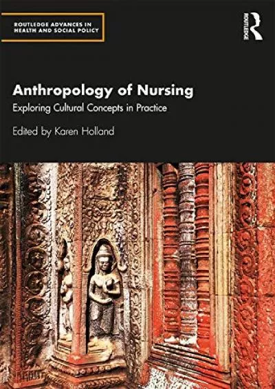 (BOOS)-Anthropology of Nursing: Exploring Cultural Concepts in Practice