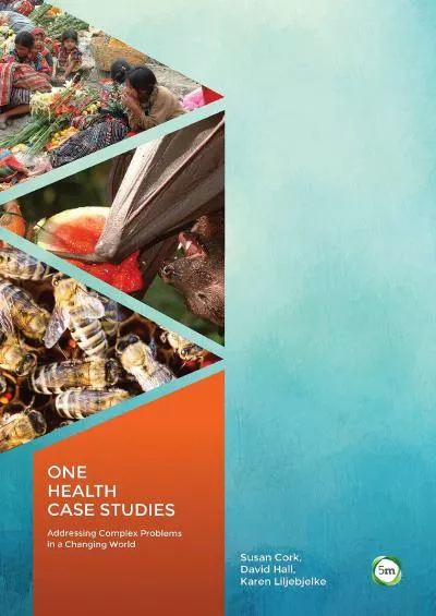 (EBOOK)-One Health Case Studies: Addressing Complex Problems in a Changing World