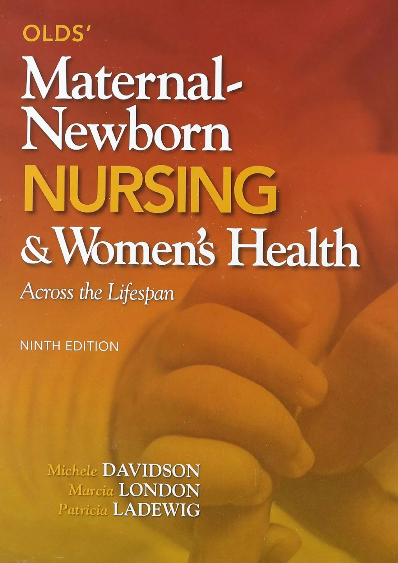 PDF-(READ)-Olds\' Maternal-Newborn Nursing & Women\'s Health Across the Lifespan with Student