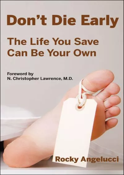 (BOOK)-Don\'t Die Early: The Life You Save Can Be Your Own