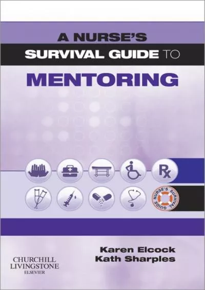 (READ)-A Nurse\'s Survival Guide to Mentoring