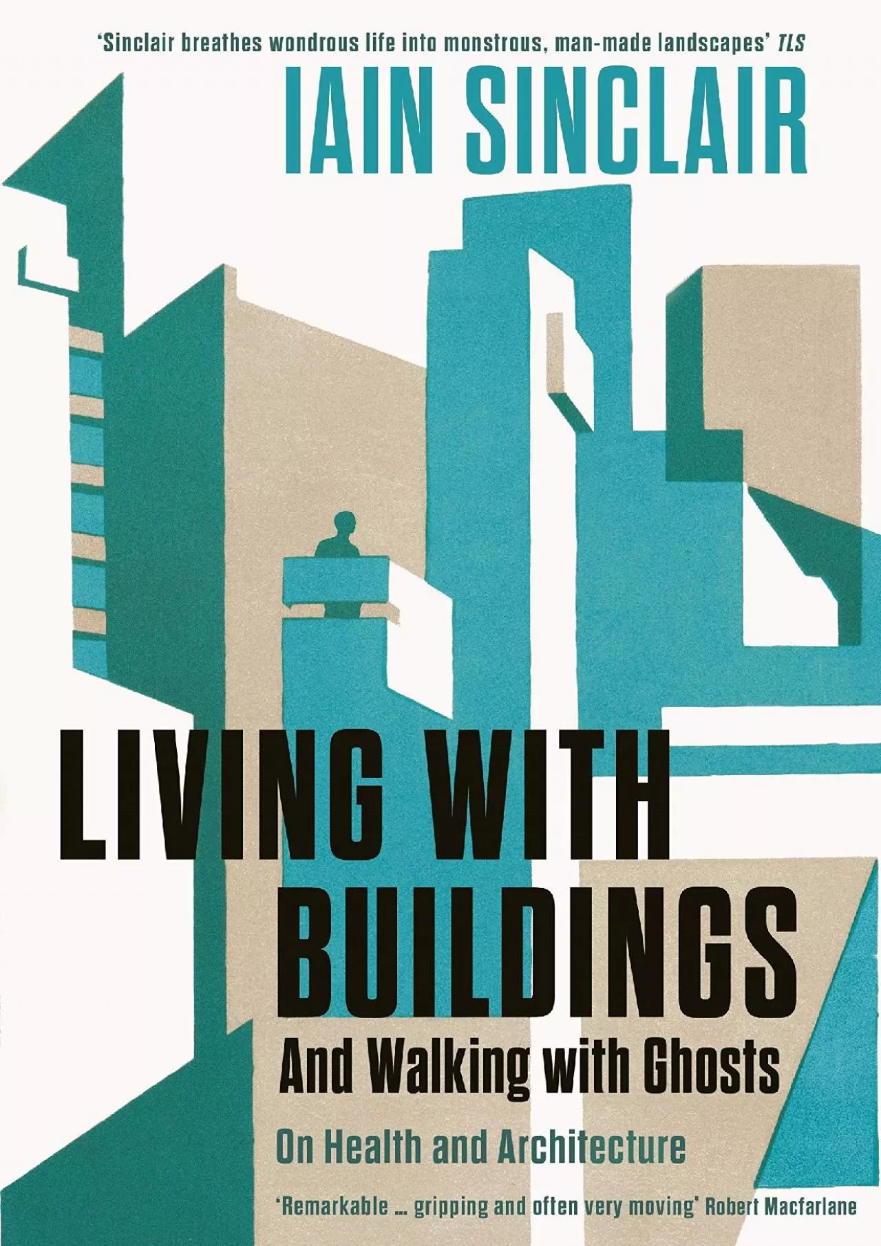 (READ)-Living with Buildings: And Walking with Ghosts – On Health and Architecture (Wellcome