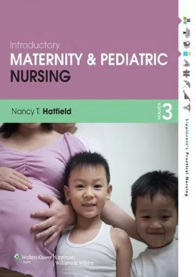 (EBOOK)-Introductory Maternity and Pediatric Nursing, 3rd Ed. + Introductory Maternity and Pediatric Nursing, 3rd Ed. Prepu