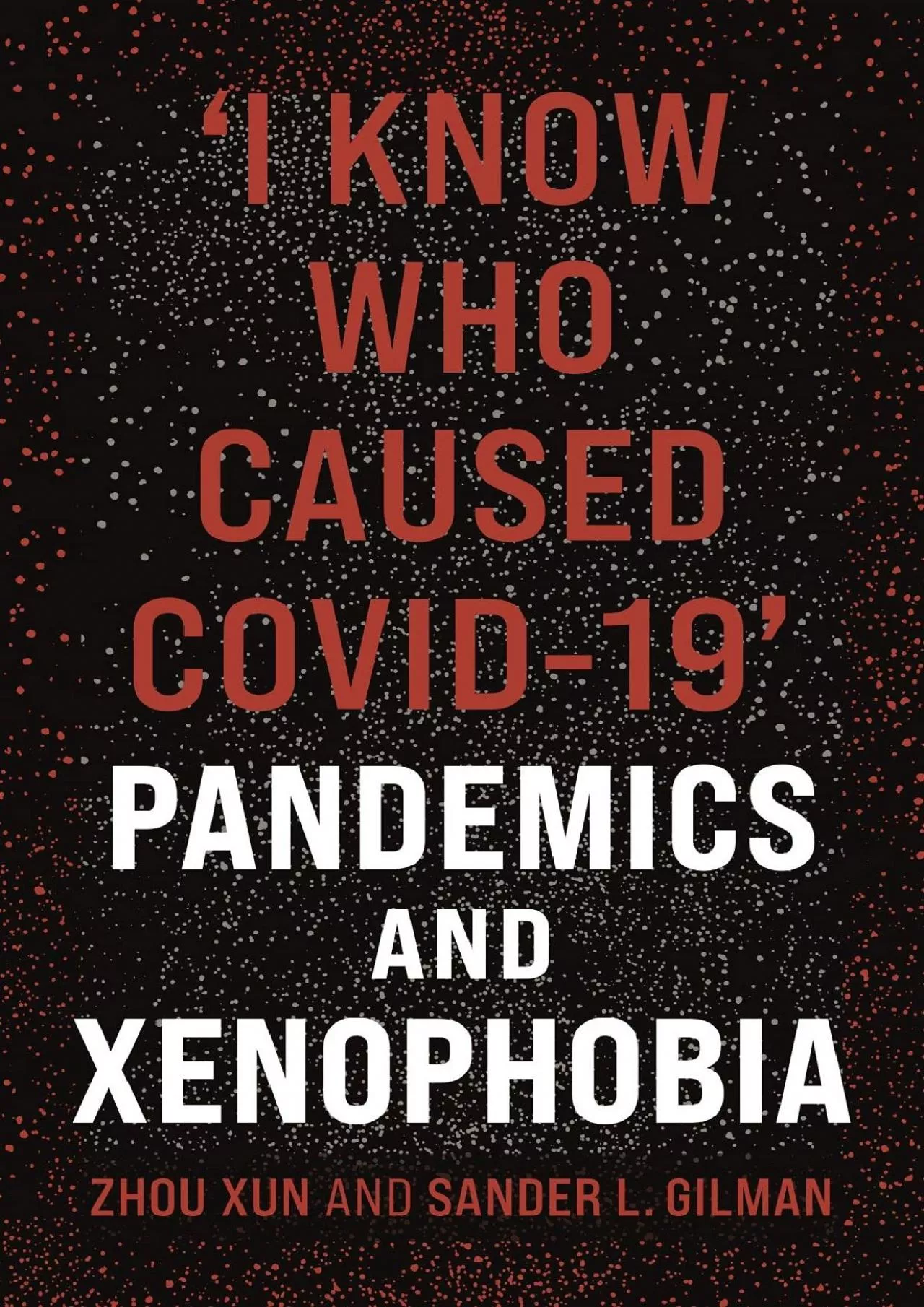 (EBOOK)-‘I Know Who Caused COVID-19’: Pandemics and Xenophobia