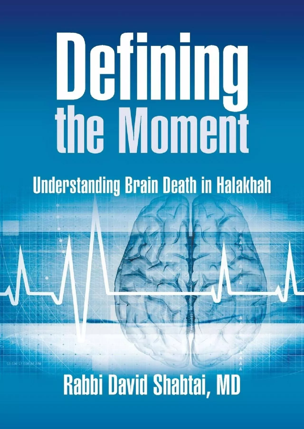 (BOOS)-Defining the Moment: Understanding Brain Death in Halakhah