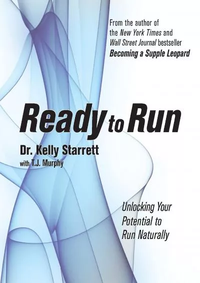 (DOWNLOAD)-Ready to Run: Unlocking Your Potential to Run Naturally