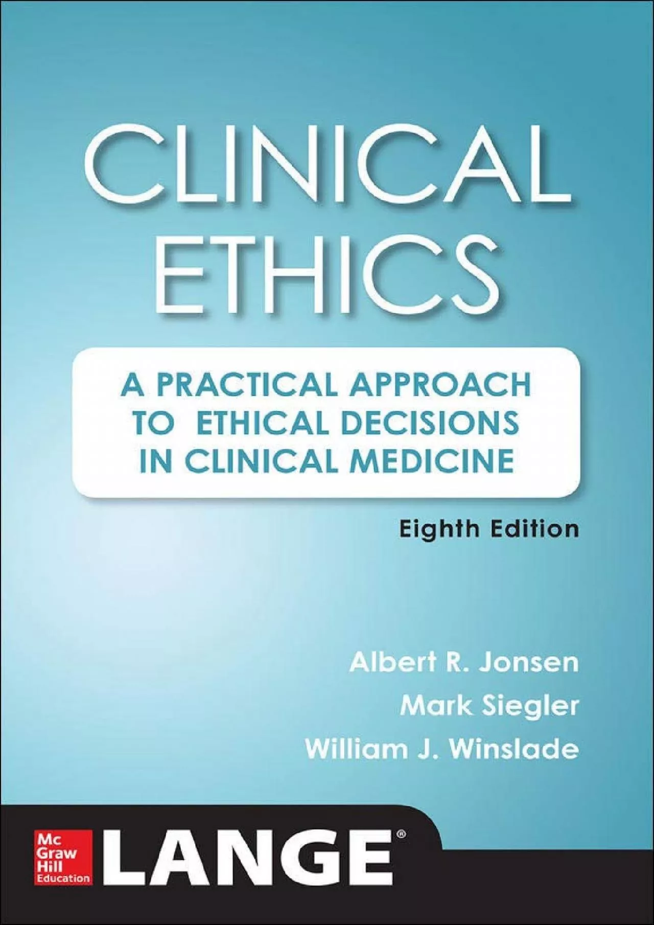 (BOOS)-Clinical Ethics, 8th Edition: A Practical Approach to Ethical Decisions in Clinical