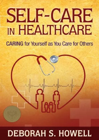 (EBOOK)-Self-Care in HealthCare: Caring for Yourself as You Care for Others