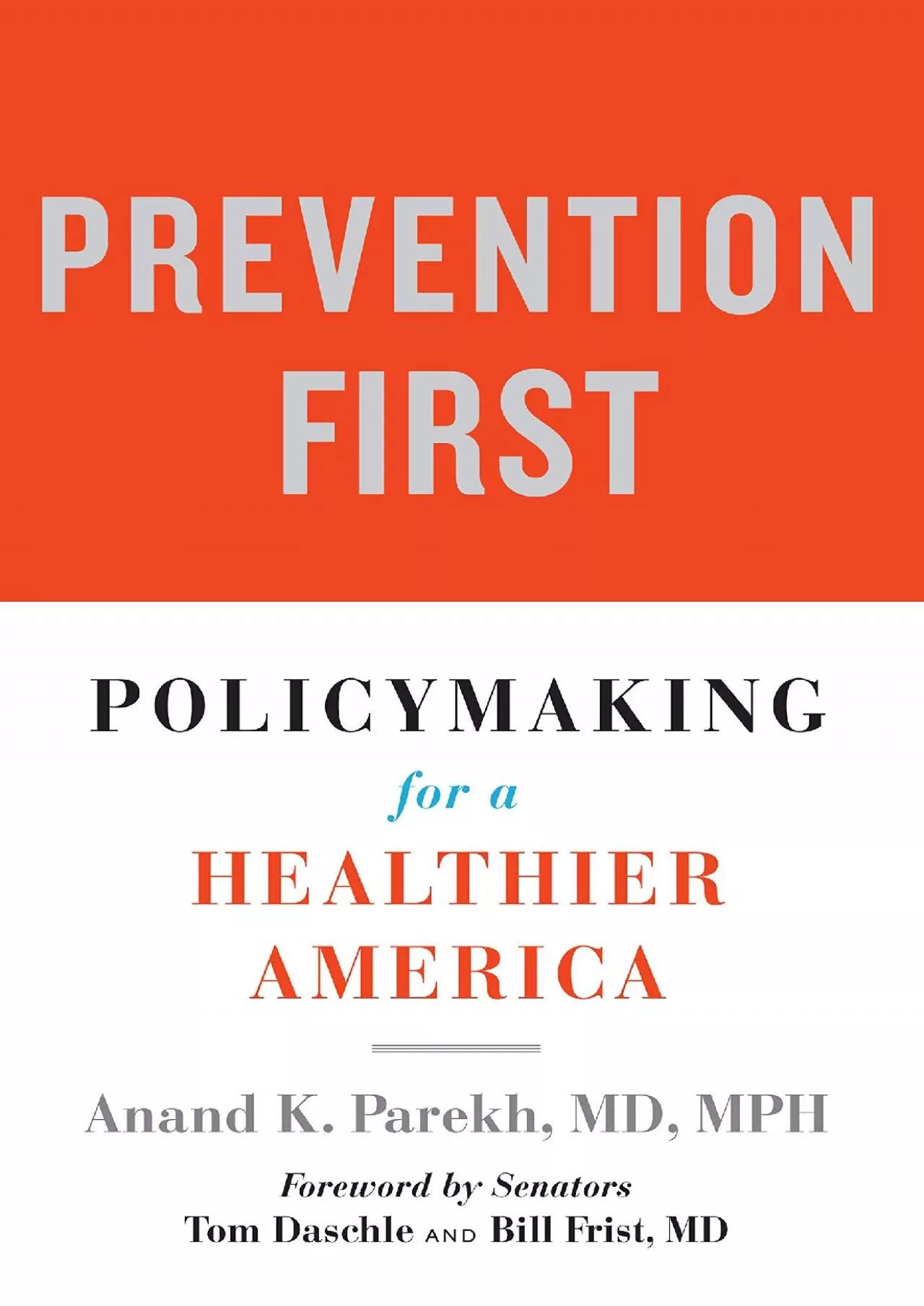 PDF-(READ)-Prevention First: Policymaking for a Healthier America