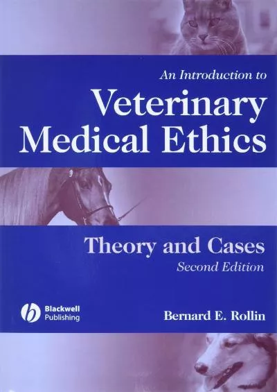 (DOWNLOAD)-An Introduction to Veterinary Medical Ethics: Theory And Cases, Second Edition