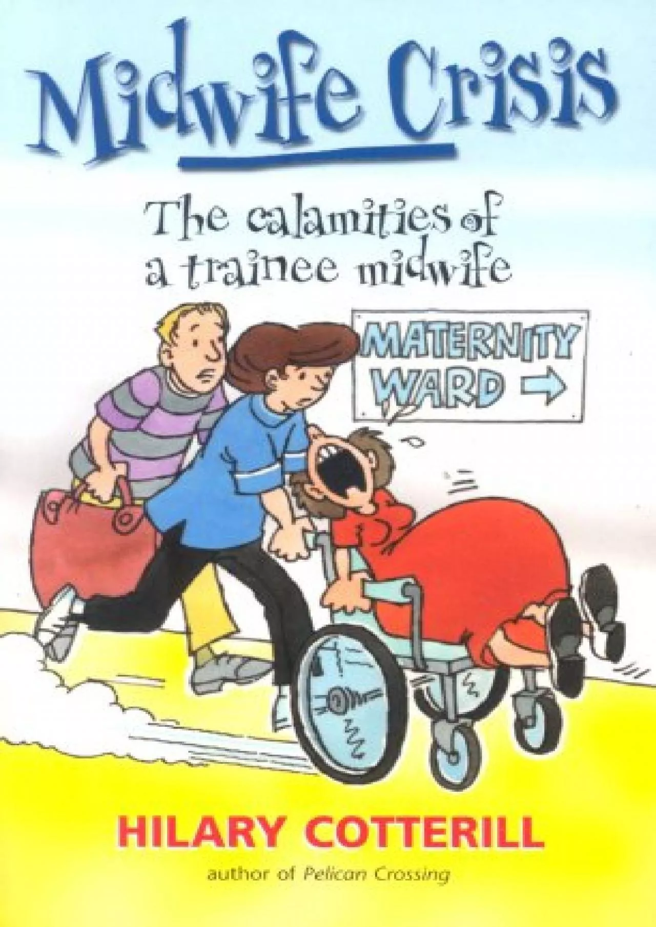 PDF-(DOWNLOAD)-Midwife Crisis: The Calamities Of A Trainee Midwife