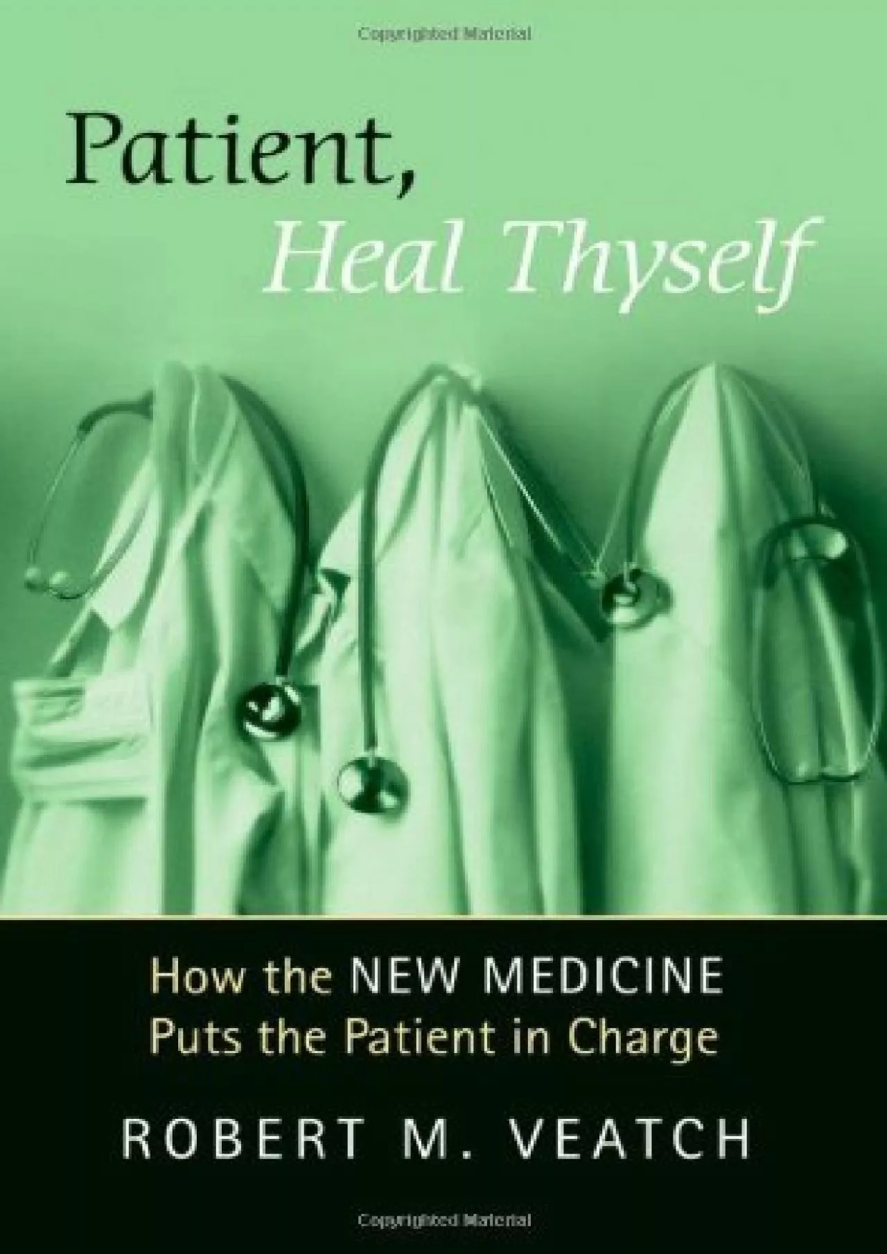 PDF-(READ)-Patient, Heal Thyself: How the New Medicine Puts the Patient in Charge