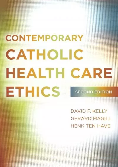 (READ)-Contemporary Catholic Health Care Ethics