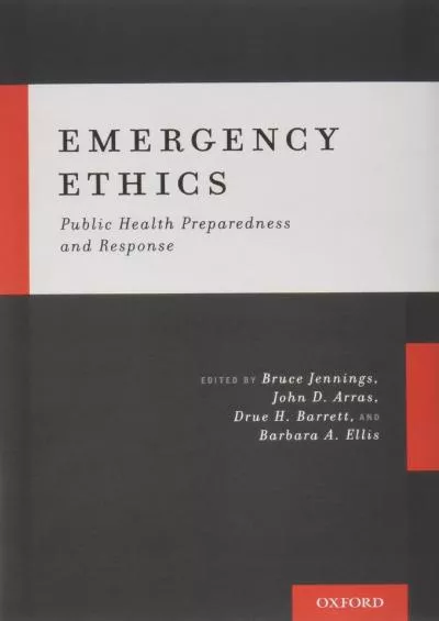 (BOOK)-Emergency Ethics: Public Health Preparedness and Response