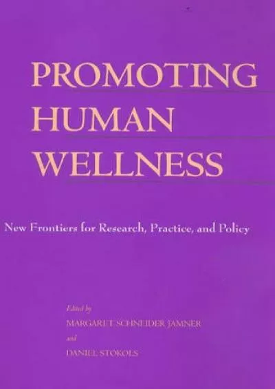 (EBOOK)-Promoting Human Wellness: New Frontiers for Research, Practice, and Policy