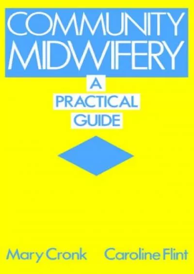 (READ)-Community Midwifery: A Practical Guide