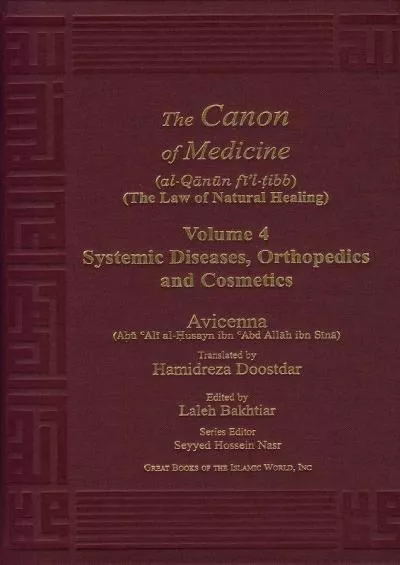 (READ)-Avicenna Canon of Medicine Volume 4: Systemic Diseases, Orthopedics and Cosmetics