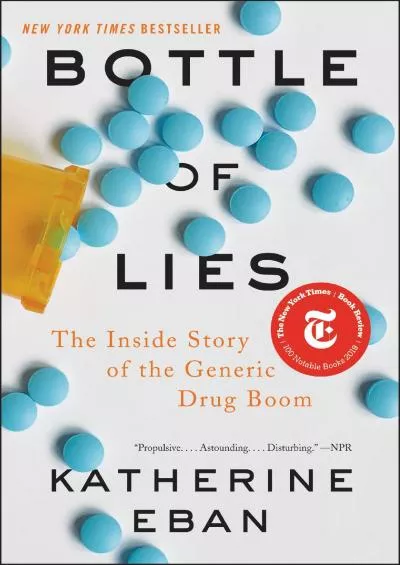 (DOWNLOAD)-Bottle of Lies: The Inside Story of the Generic Drug Boom