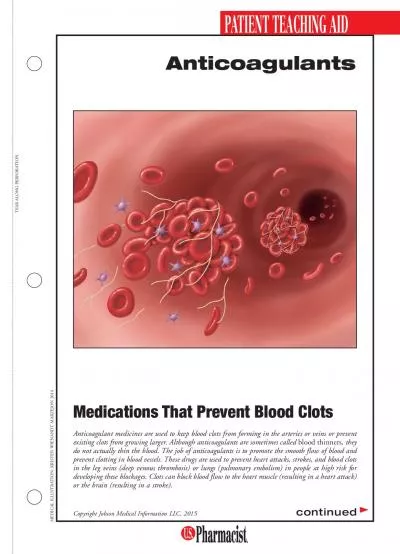 Anticoagulant medicines are used to keep blood clots from forming in t