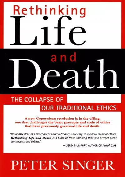 (BOOK)-Rethinking Life and Death: The Collapse of Our Traditional Ethics