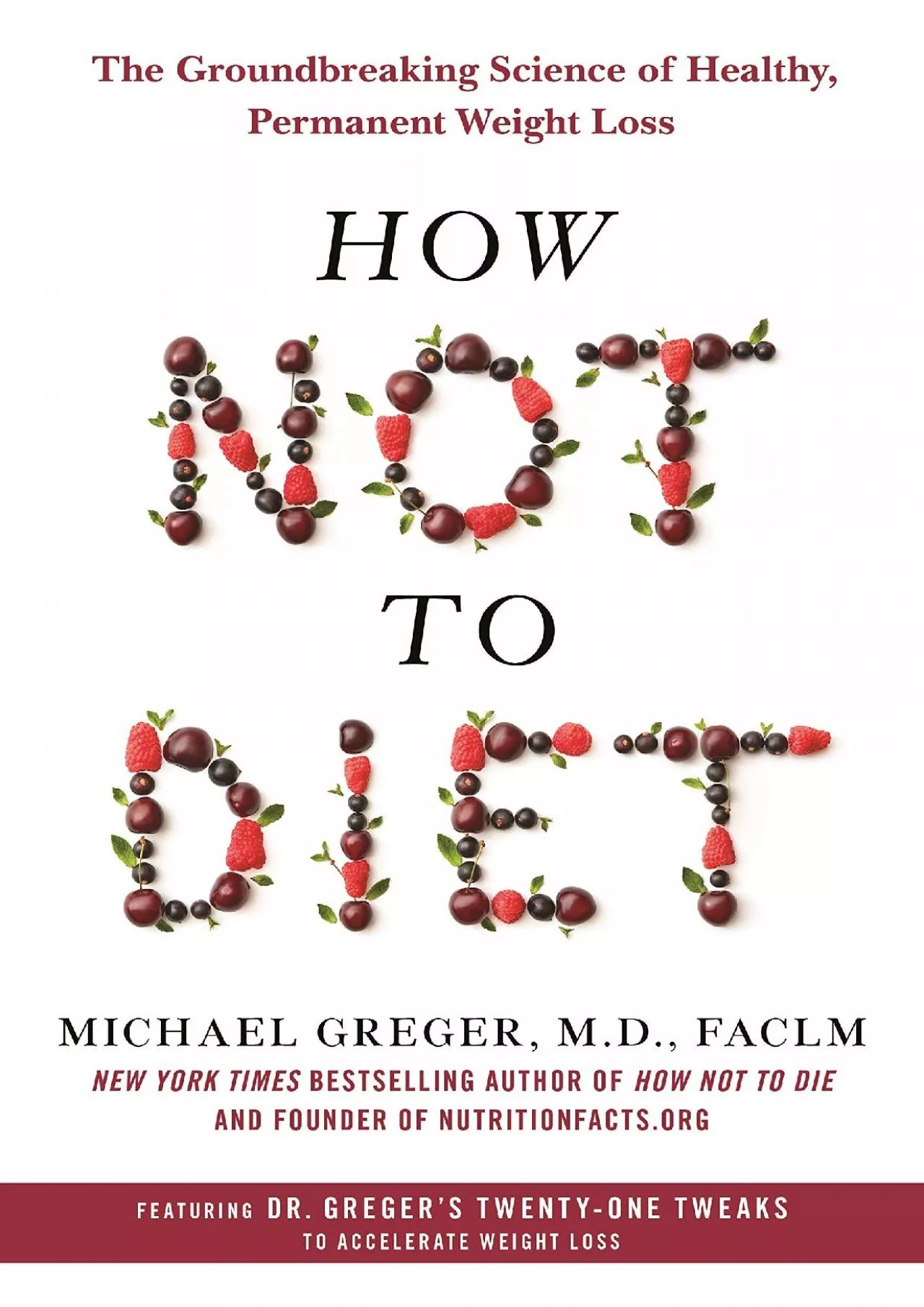 PDF-(DOWNLOAD)-How Not to Diet: The Groundbreaking Science of Healthy, Permanent Weight Loss