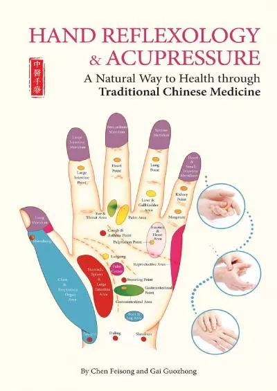 (BOOS)-Hand Reflexology & Acupressure: A Natural Way to Health through Traditional Chinese