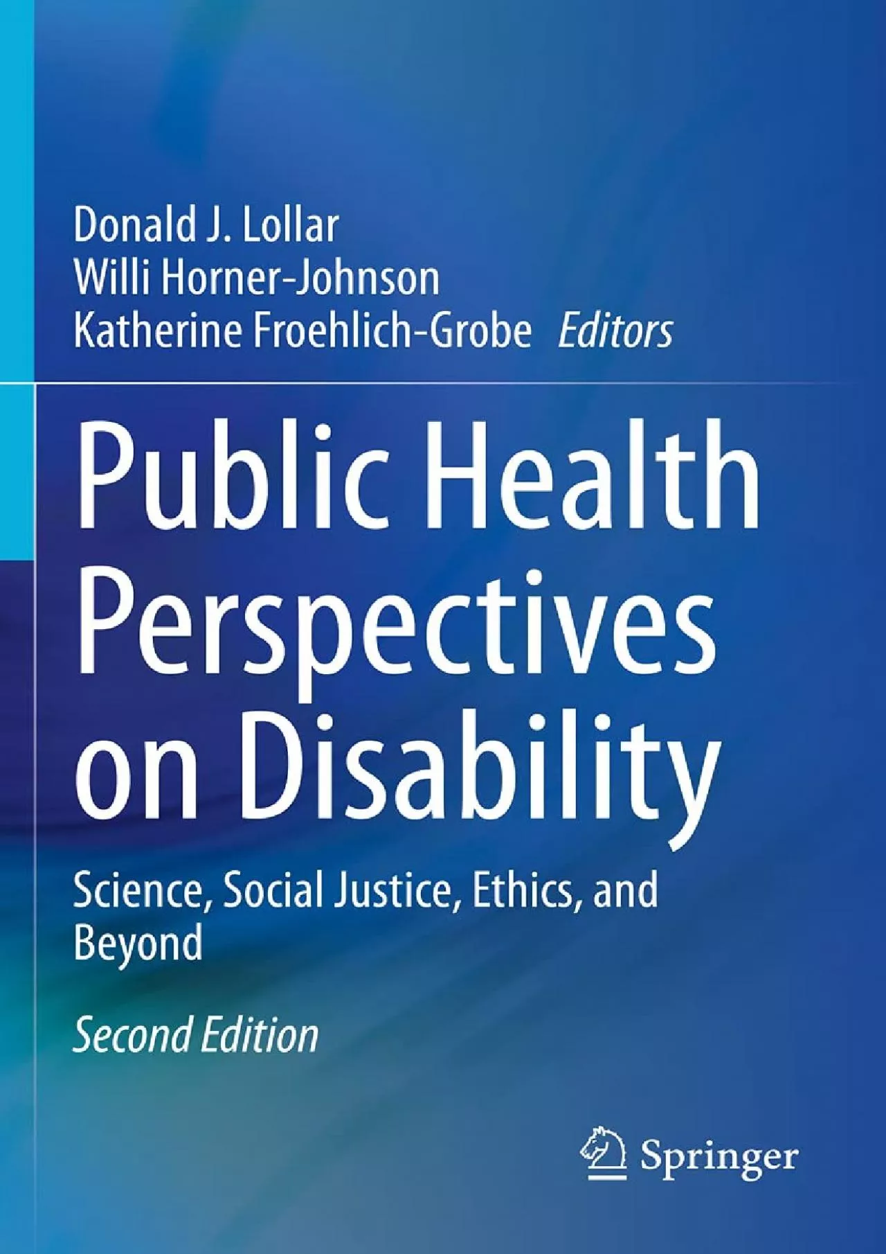 (DOWNLOAD)-Public Health Perspectives on Disability: Science, Social Justice, Ethics,