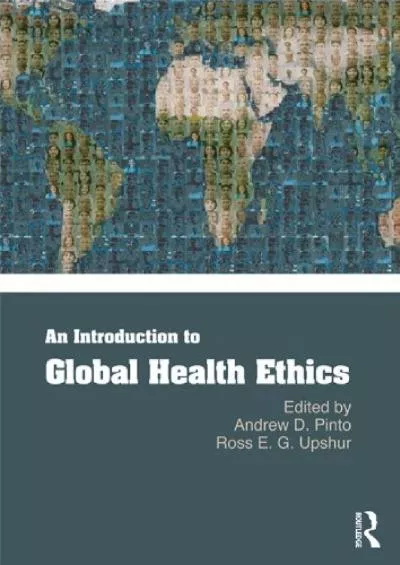 (BOOK)-An Introduction to Global Health Ethics