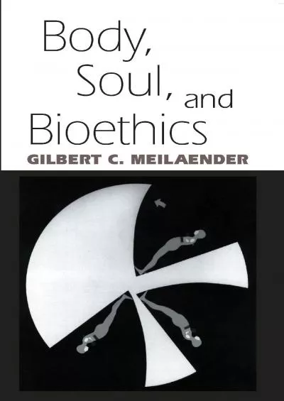 (BOOK)-Body, Soul, and Bioethics