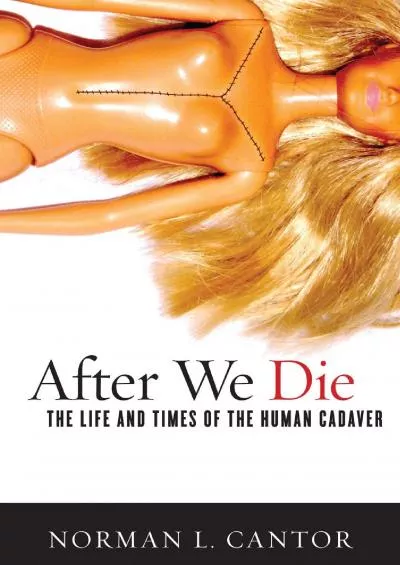 (BOOS)-After We Die: The Life and Times of the Human Cadaver