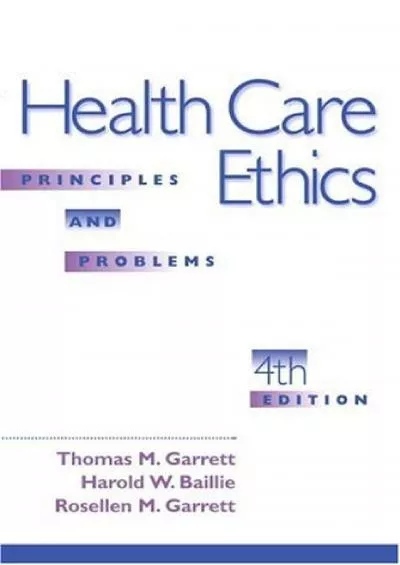 (EBOOK)-Health Care Ethics: Principles and Problems