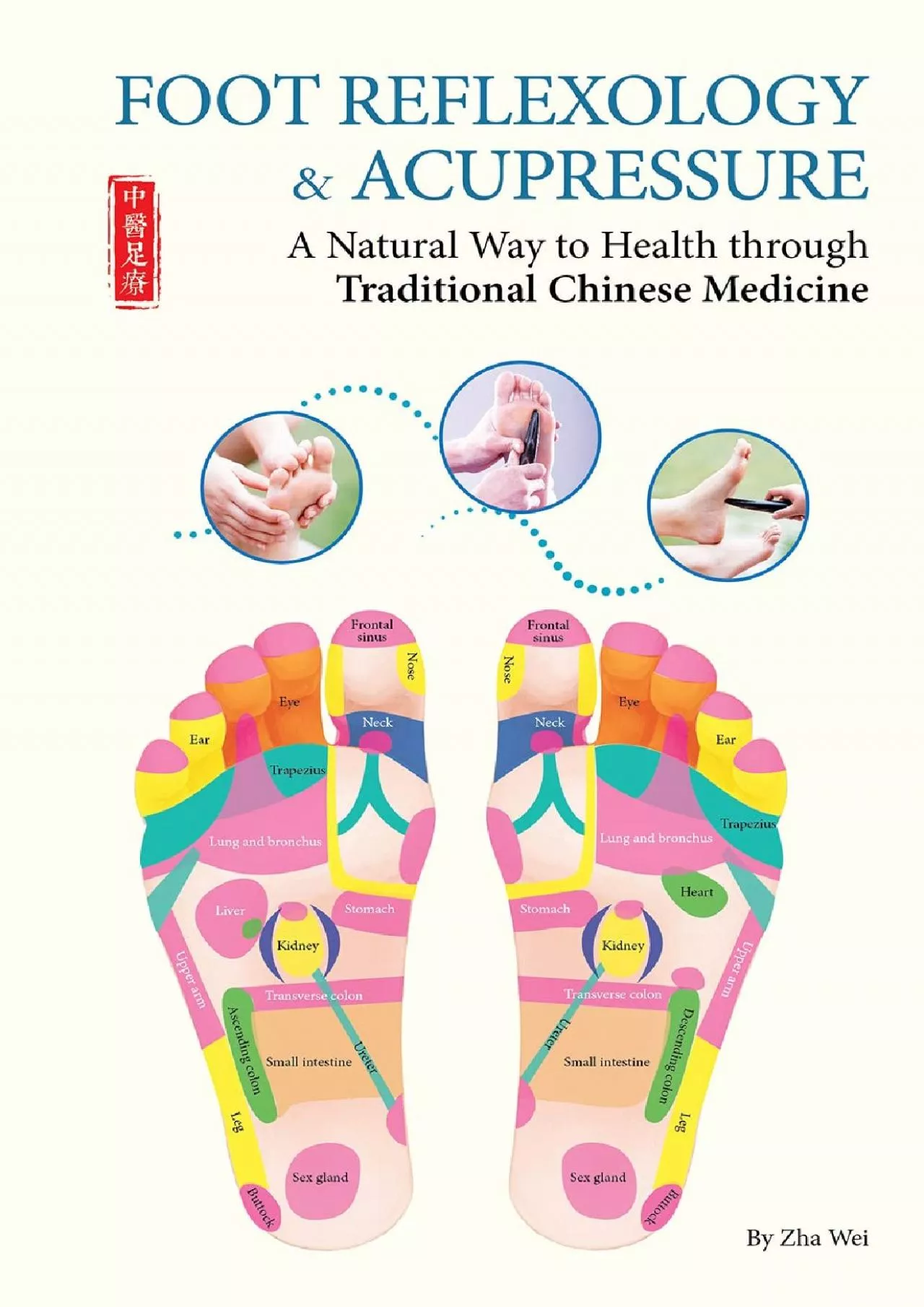 (READ)-Foot Reflexology & Acupressure: A Natural Way to Health Through Traditional Chinese