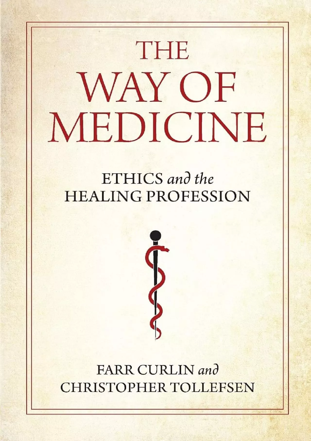 (BOOK)-The Way of Medicine: Ethics and the Healing Profession (Notre Dame Studies in Medical