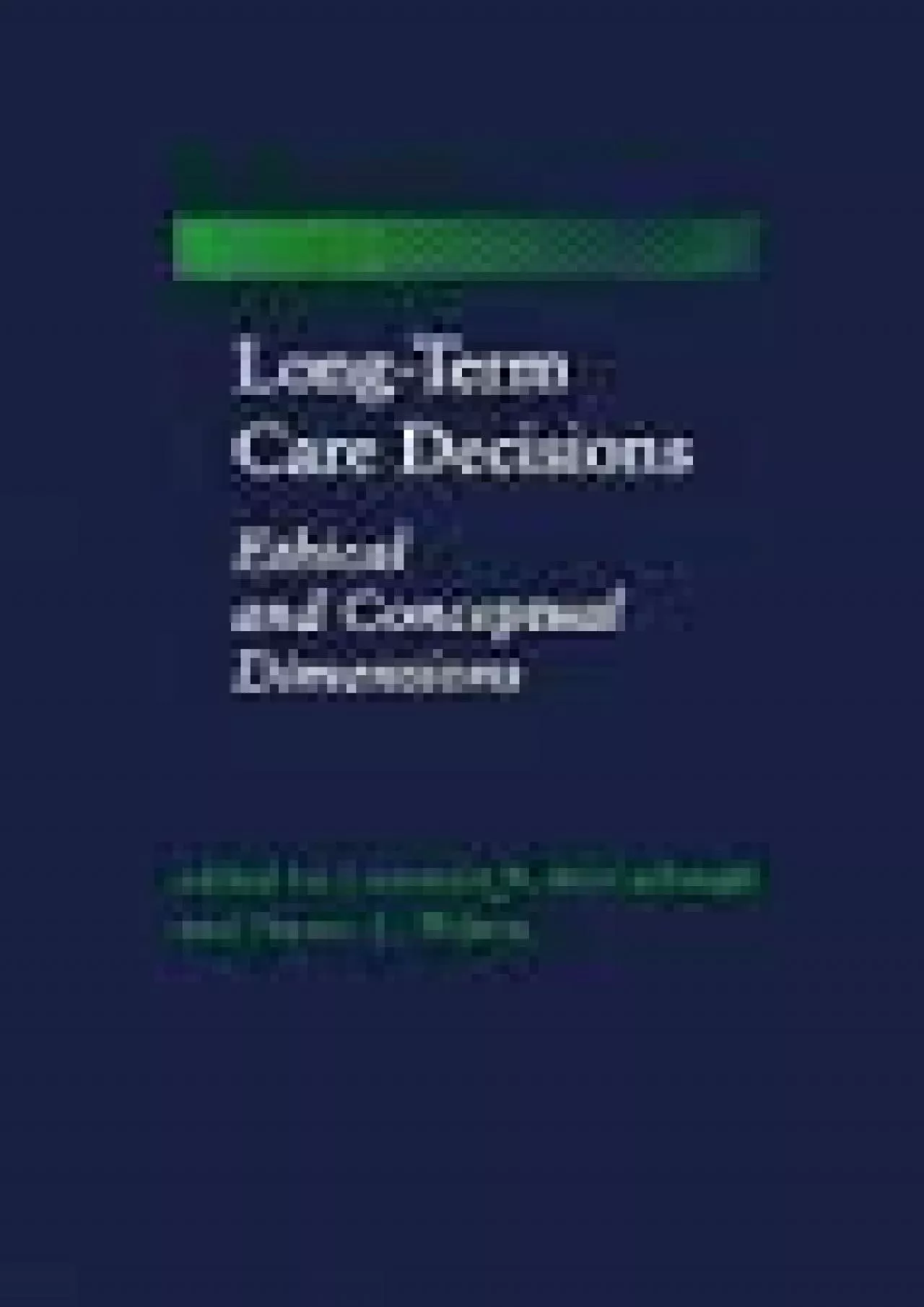 (READ)-Long-Term Care Decisions: Ethical and Conceptual Dimensions