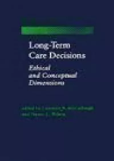 (READ)-Long-Term Care Decisions: Ethical and Conceptual Dimensions