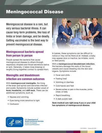 Meningococcal disease is a rare but very serious illness caused by a
