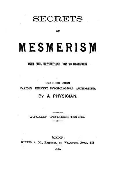 SECRETSOFMESMERISMWITH FULL INSTRUCTIOS HOW TO MESIERISECOMPILED FROM